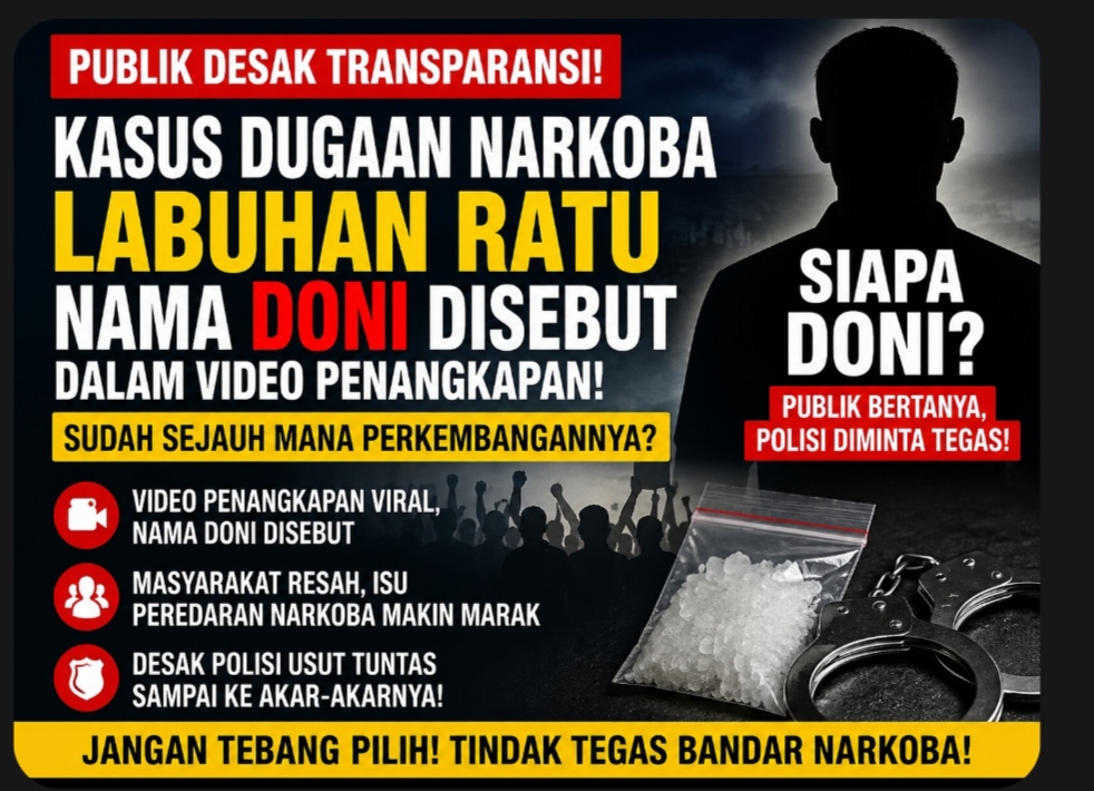 Nama DONI Disebut dalam Video Penangkapan, Publik Tagih Ketegasan Polisi Ungkap Dugaan Jaringan Narkoba Labuhan Ratu
